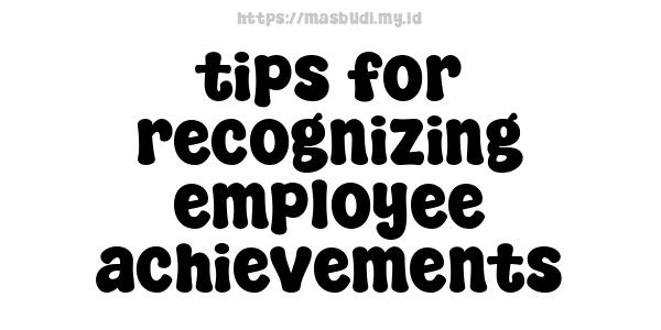 tips for recognizing employee achievements