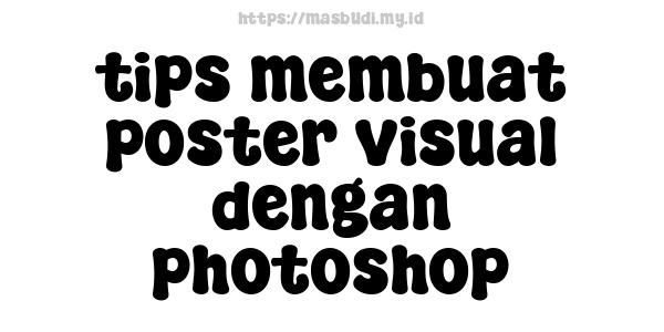 tips membuat poster visual dengan photoshop