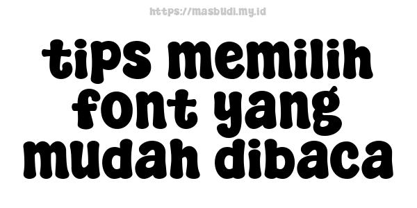 tips memilih font yang mudah dibaca