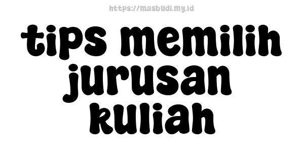 tips memilih jurusan kuliah