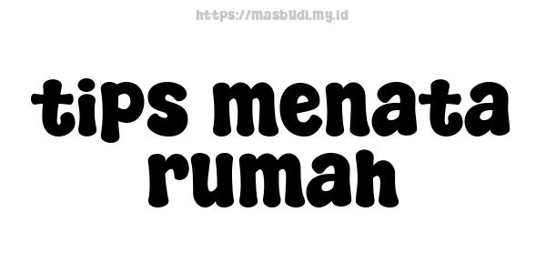 tips menata rumah