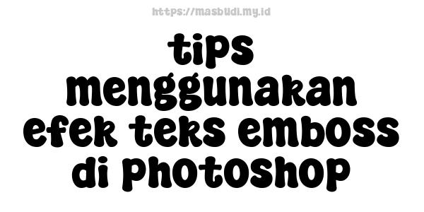 tips menggunakan efek teks emboss di photoshop