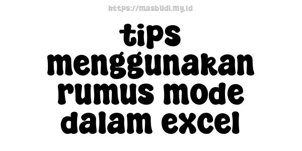 tips menggunakan rumus mode dalam excel