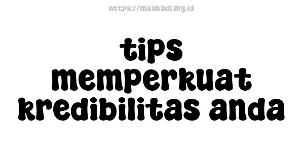 tips-memperkuat-kredibilitas-anda