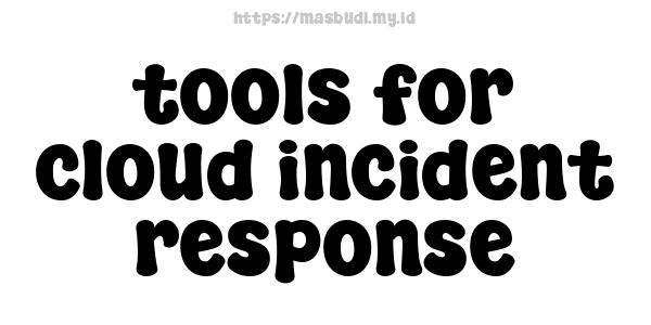 tools for cloud incident response