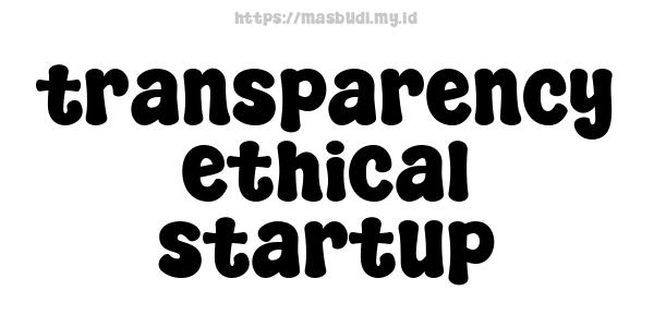 transparency-ethical-startup