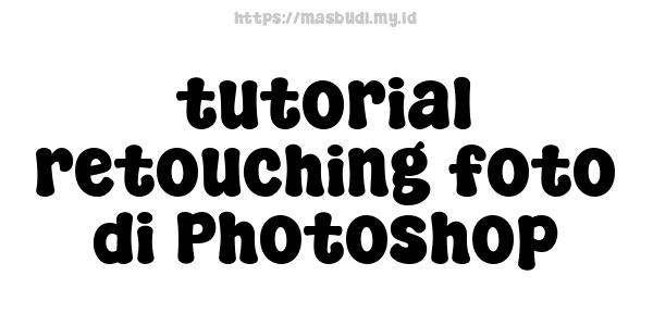 tutorial retouching foto di Photoshop