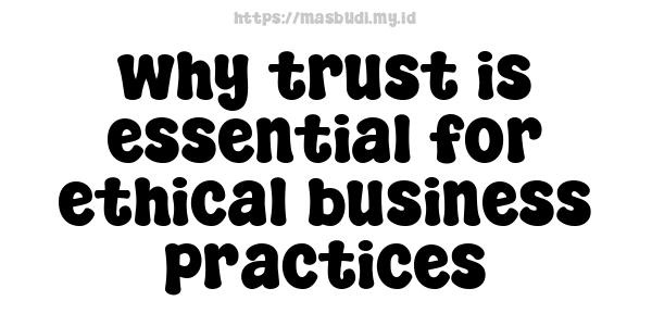 why trust is essential for ethical business practices